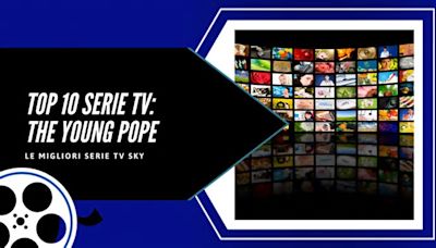 Le migliori 10 serie TV Sky: The Young Pope