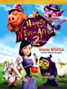Happily N'Ever After 2: Snow White—Another Bite @ the Apple