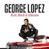 George Lopez: Tall, Dark & Chicano