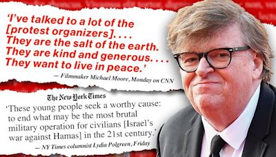 The week in whoppers: Michael Moore praises protesters, NY Times writer smears Israel and more