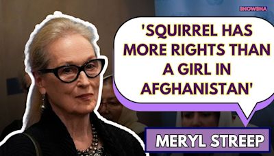 Meryl Streep Stands With Afghan Women: 'A Squirrel Has More Rights...' | WATCH | N18G - News18