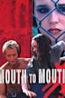 Mouth to Mouth (2005 British film)