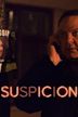 Suspicion