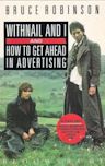 Withnail and I and How to Get Ahead in Advertising