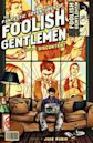 The Fantastic Adventures of Foolish Gentlemen