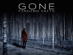 Gone: Finding Faith