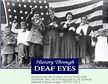 History Through Deaf Eyes (Deaf History Month)