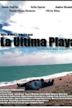 La Ultima Playa