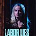 Labor, Lies and Murder