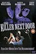 The Killer Next Door