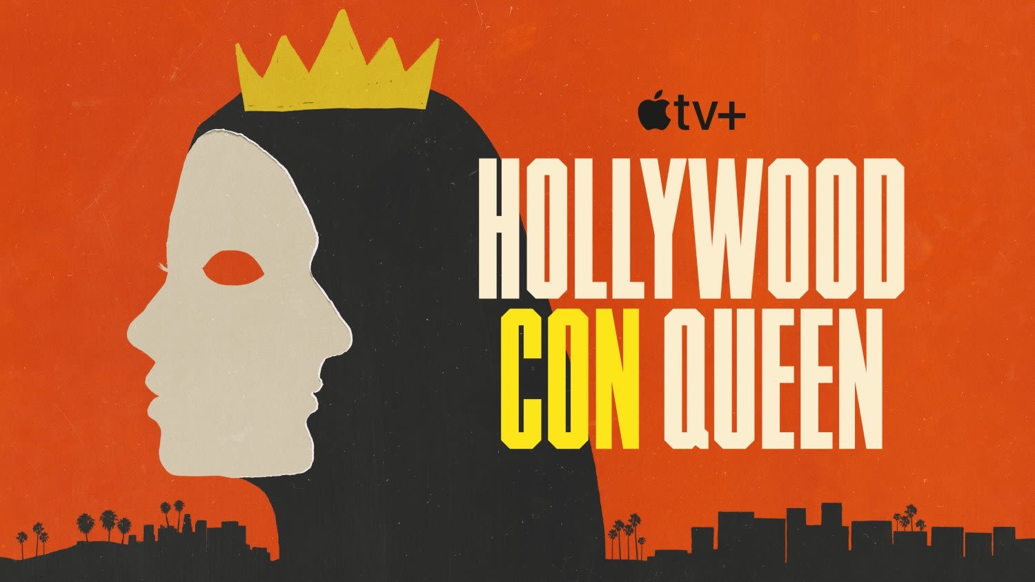 Watch the trailer for Apple TV+ docuseries Hollywood Con Queen Right Here