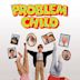 Problem Child