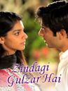 Zindagi Gulzar Hai