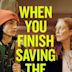 When You Finish Saving the World (film)