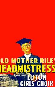 Old Mother Riley, Headmistress