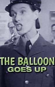 The Balloon Goes Up