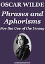 Phrases And Aphorisms For The Use Of The Young (Annotated Edition)