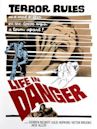 Life in Danger