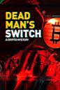 Dead Man's Switch: A Crypto Mystery