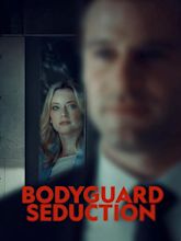 Bodyguard Seduction (TV Movie 2022) - IMDb