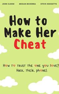 How to Make Her Cheat