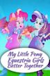 My Little Pony Equestria Girls: Better Together