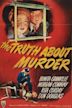 The Truth About Murder