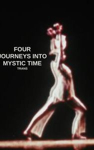 Four Journeys Into Mystic Time: Trans