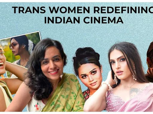 Trinetra Haldar, Ivanka Das, Gazal Dhaliwal: Trans women redefining Indian cinema | - Times of India