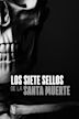 Los siete sellos de la Santa Muerte