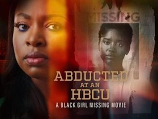 How to watch Lifetime’s new movie ‘Abducted at HBCU: A Black Girl Missing Movie’ for free