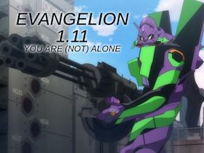 Evangelion: 1.0 You Are (Not) Alone