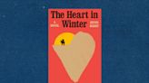 Review | ‘The Heart in Winter’ is an exhilarating tale of lovers on the run
