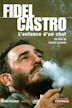 Fidel Castro: L'enfance d'un chef