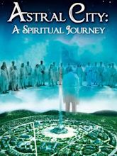 Astral City: A Spiritual Journey