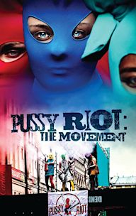 Pussy Riot: The Movement