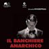 Il banchiere anarchico