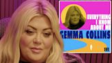 Everything I Know About Me Gemma Collins: Your Life is going to Change