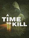 A Time to Kill