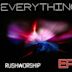 Rushworship EP