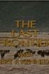 The Last Frontier