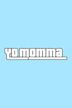 Yo Momma