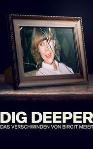 Dig Deeper: The Disappearance of Birgit Meier