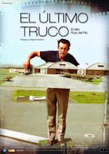 Image gallery for El último truco. Emilio Ruiz del Río - FilmAffinity