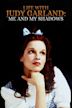 Life With Judy Garland: Me and My Shadows