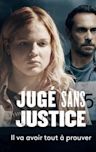 Jugé sans justice