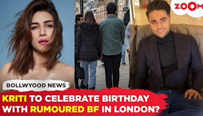 Kriti Sanon to celebrate birthday in London with rumoured bf Kabir Bahia?