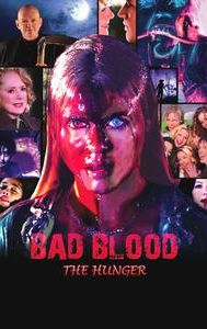 Bad Blood: The Hunger