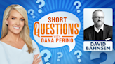 Short questions with Dana Perino for David L. Bahnsen