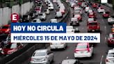 ¡Ten cuidado! Así aplica el Doble Hoy No Circula este 15 de mayo de 2024 en CDMX y Edomex